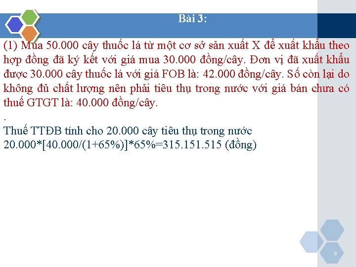 Bài 3: (1) Mua 50. 000 cây thuốc lá từ một cơ sở sản
