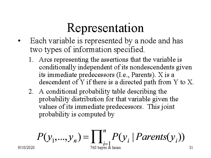 Representation • Each variable is represented by a node and has two types of