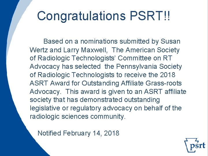  Congratulations PSRT!! Based on a nominations submitted by Susan Wertz and Larry Maxwell,