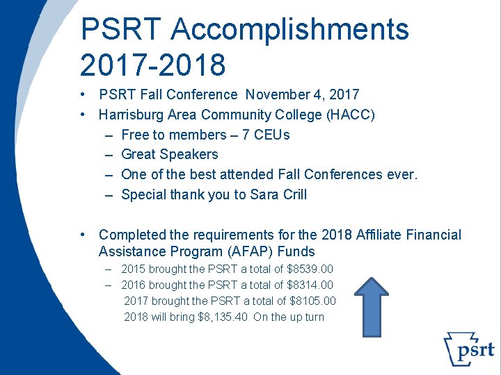 PSRT Accomplishments 2017 -2018 • PSRT Fall Conference November 4, 2017 • Harrisburg Area