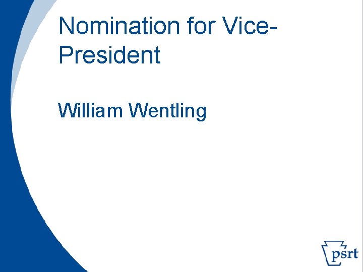 Nomination for Vice. President William Wentling 