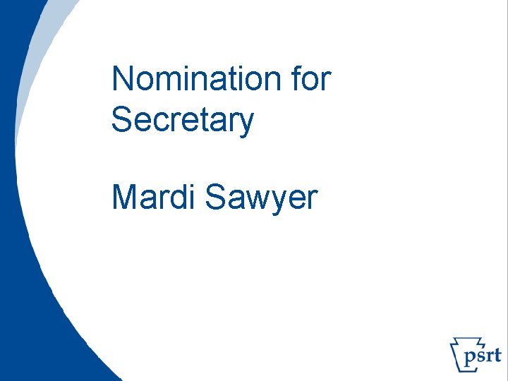 Nomination for Secretary Mardi Sawyer 