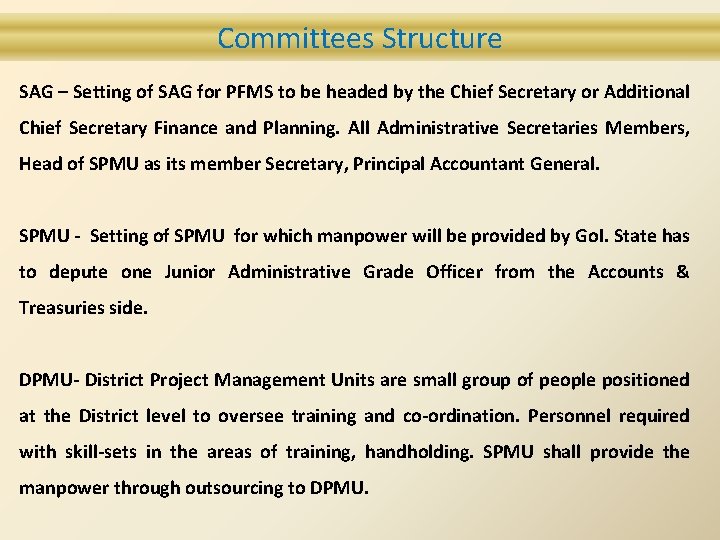 Committees Structure Actions to be taken: SAG – Setting of SAG for PFMS to