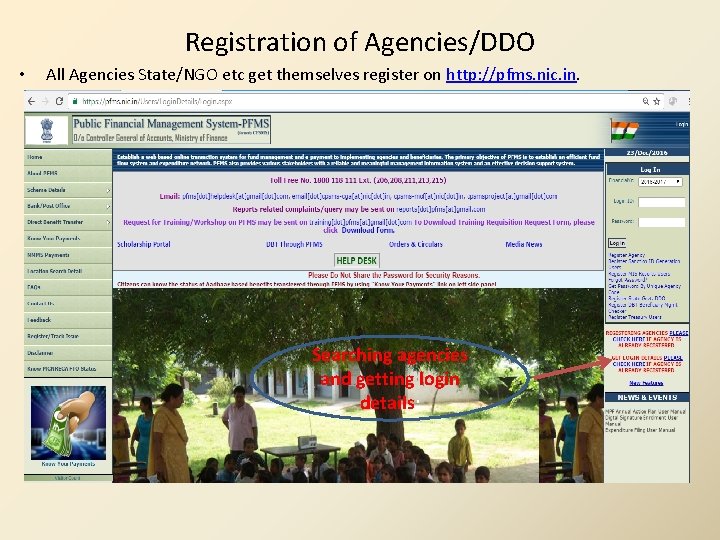 Registration of Agencies/DDO • All Agencies State/NGO etc get themselves register on http: //pfms.
