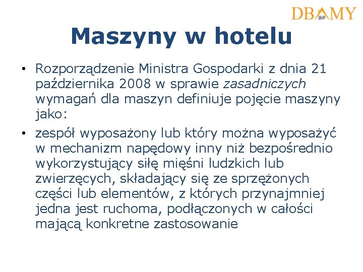 Maszyny w hotelu • Rozporządzenie Ministra Gospodarki z dnia 21 października 2008 w sprawie