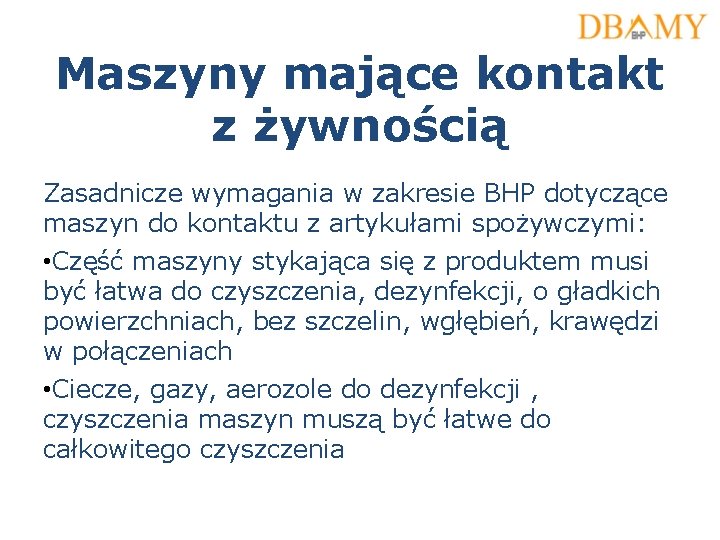 Maszyny mające kontakt z żywnością Zasadnicze wymagania w zakresie BHP dotyczące maszyn do kontaktu