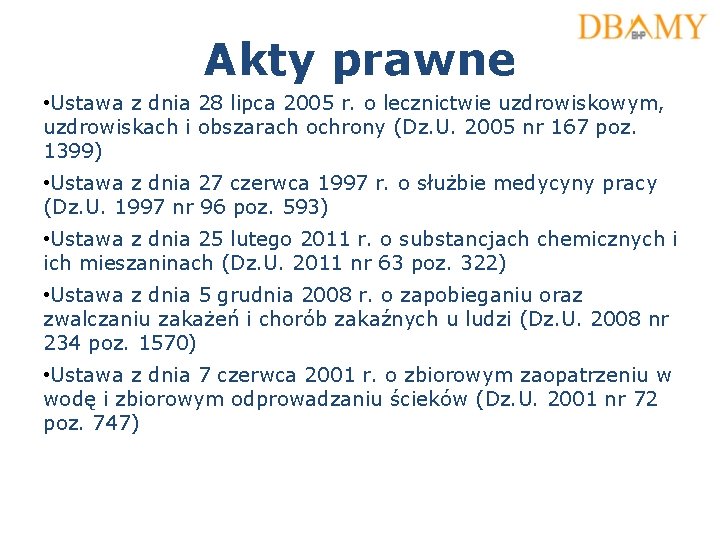 Akty prawne • Ustawa z dnia 28 lipca 2005 r. o lecznictwie uzdrowiskowym, uzdrowiskach