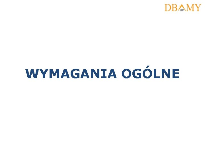 WYMAGANIA OGÓLNE 