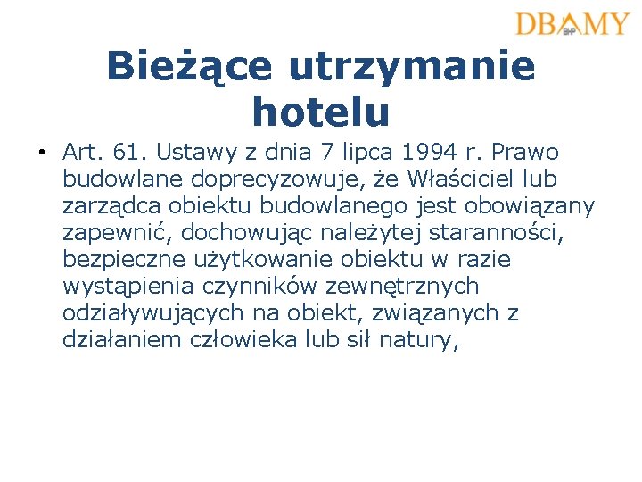 Bieżące utrzymanie hotelu • Art. 61. Ustawy z dnia 7 lipca 1994 r. Prawo