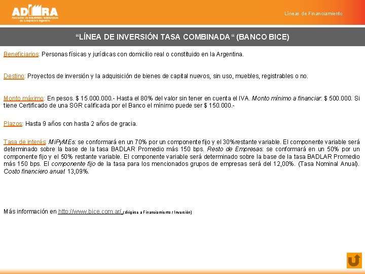 Líneas de Financiamiento “LÍNEA DE INVERSIÓN TASA COMBINADA“ (BANCO BICE) Beneficiarios: Personas físicas y