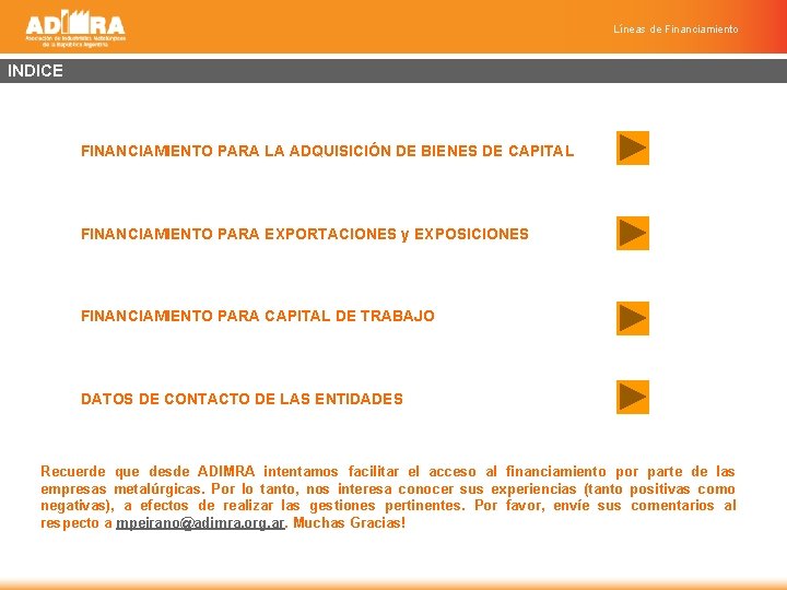 Líneas de Financiamiento INDICE FINANCIAMIENTO PARA LA ADQUISICIÓN DE BIENES DE CAPITAL FINANCIAMIENTO PARA