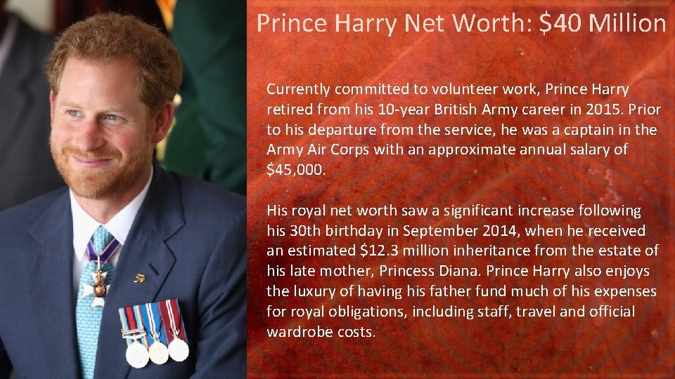 Prince Harry Net Worth: $40 Million Currently committed to volunteer work, Prince Harry retired