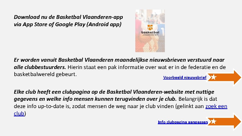 Download nu de Basketbal Vlaanderen-app via App Store of Google Play (Android app) Er