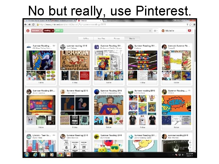 No but really, use Pinterest. 