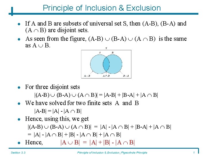 Principle of Inclusion & Exclusion If A and B are subsets of universal set Principle of Inclusion & Exclusion If A and B are subsets of universal set