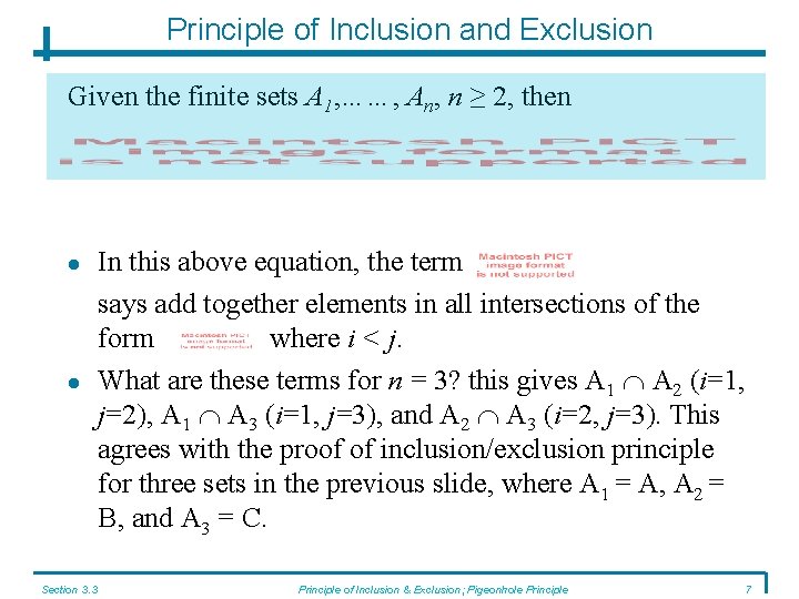 Principle of Inclusion and Exclusion Given the finite sets A 1, ……, An, n Principle of Inclusion and Exclusion Given the finite sets A 1, ……, An, n
