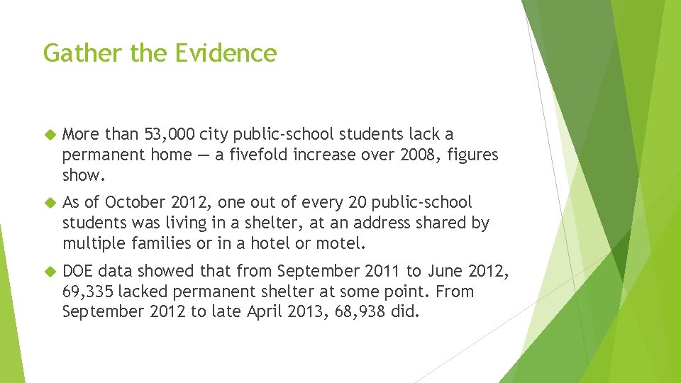 Gather the Evidence More than 53, 000 city public-school students lack a permanent home