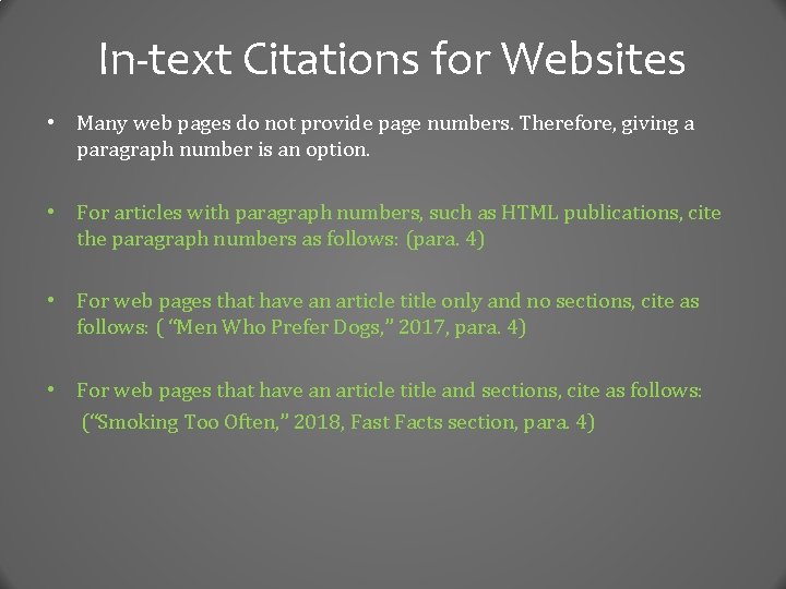 In-text Citations for Websites • Many web pages do not provide page numbers. Therefore,