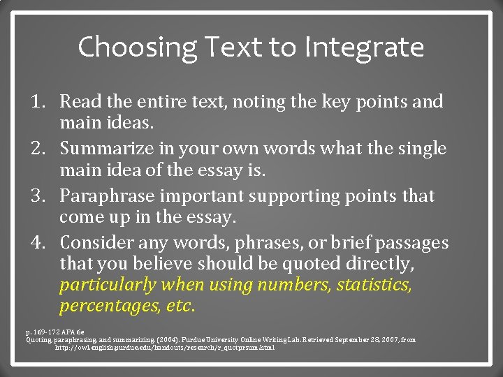 Choosing Text to Integrate 1. Read the entire text, noting the key points and