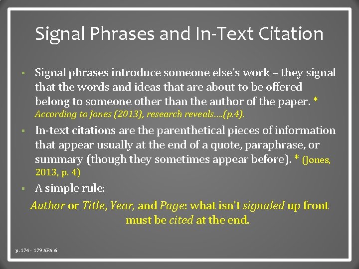 Signal Phrases and In-Text Citation § Signal phrases introduce someone else’s work – they