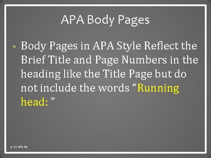 APA Body Pages § Body Pages in APA Style Reflect the Brief Title and