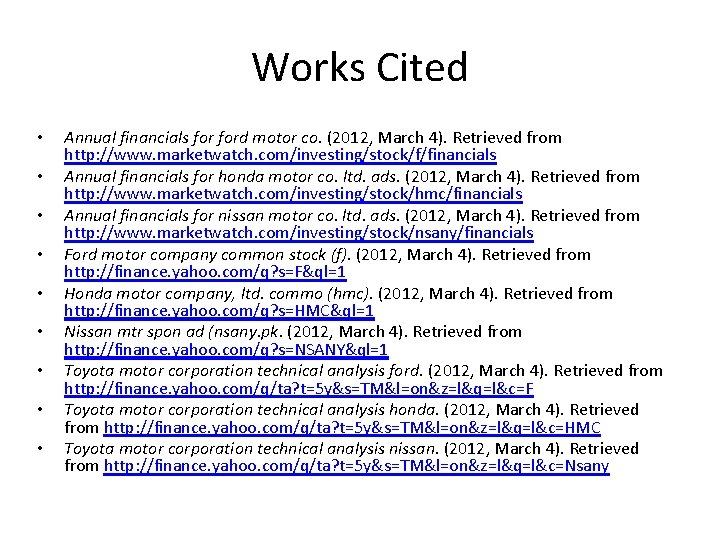 Works Cited • • • Annual financials ford motor co. (2012, March 4). Retrieved