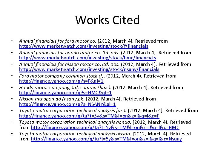 Works Cited • • • Annual financials ford motor co. (2012, March 4). Retrieved Works Cited • • • Annual financials ford motor co. (2012, March 4). Retrieved