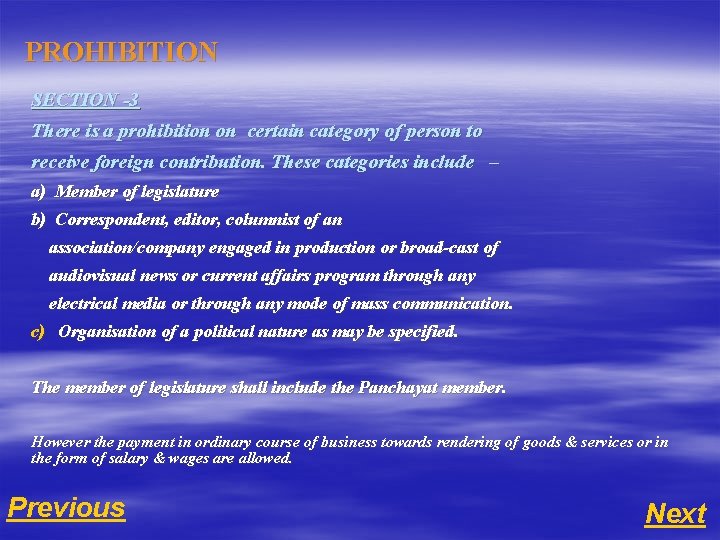 PROHIBITION SECTION -3 There is a prohibition on certain category of person to receive