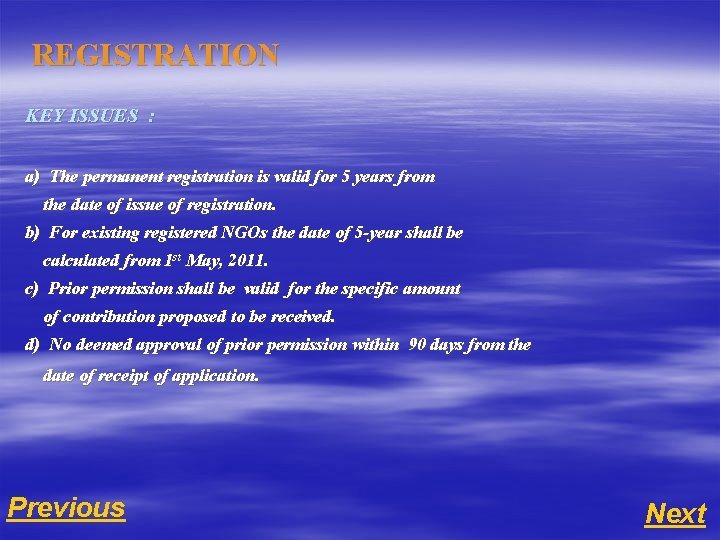 REGISTRATION KEY ISSUES : a) The permanent registration is valid for 5 years from