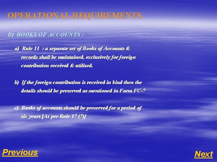 OPERATIONAL REQUIREMENTS B) BOOKS OF ACCOUNTS : a) Rule 11 : a separate set