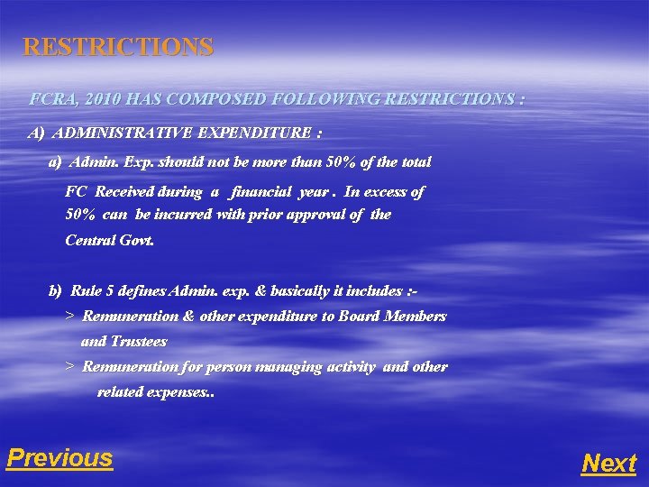 RESTRICTIONS FCRA, 2010 HAS COMPOSED FOLLOWING RESTRICTIONS : A) ADMINISTRATIVE EXPENDITURE : a) Admin.