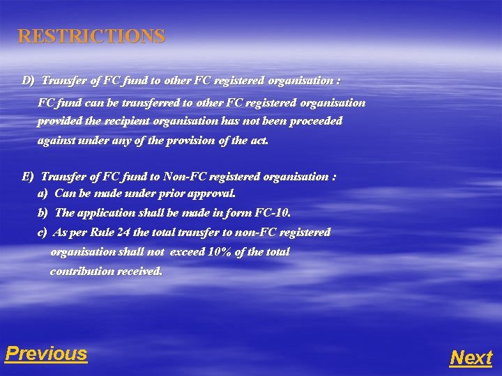 RESTRICTIONS D) Transfer of FC fund to other FC registered organisation : FC fund