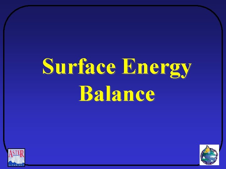 Surface Energy Balance 