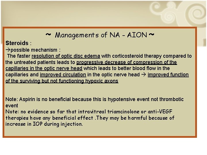 ~ Managements of NA - AION ~ Steroids : possible mechanism : The faster