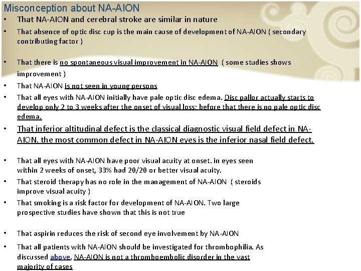 Misconception about NA-AION • That NA-AION and cerebral stroke are similar in nature •