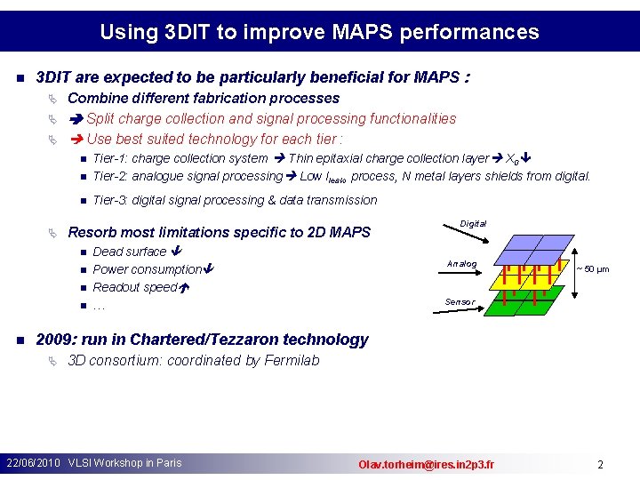 Using 3 DIT to improve MAPS performances n 3 DIT are expected to be Using 3 DIT to improve MAPS performances n 3 DIT are expected to be