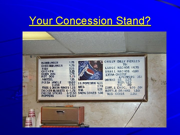 Your Concession Stand? 