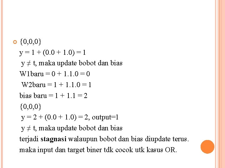  {0, 0, 0} y = 1 + (0. 0 + 1. 0) =