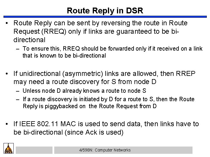 Route Reply in DSR • Route Reply can be sent by reversing the route