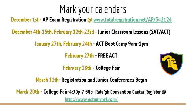 Mark your calendars December 1 st - AP Exam Registration @ www. totalregistration. net/AP/342124