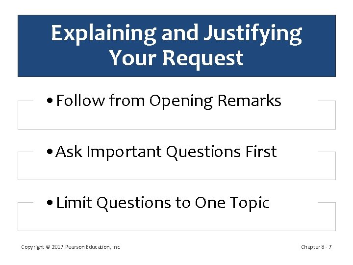 Explaining and Justifying Your Request • Follow from Opening Remarks • Ask Important Questions