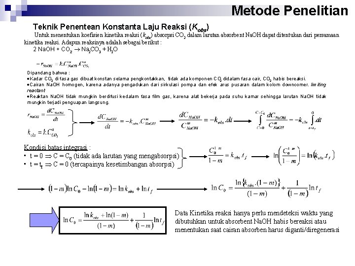 Metode Penelitian Teknik Penentean Konstanta Laju Reaksi (Kobs) Untuk menentukan koefisien kinetika reaksi (kobs)