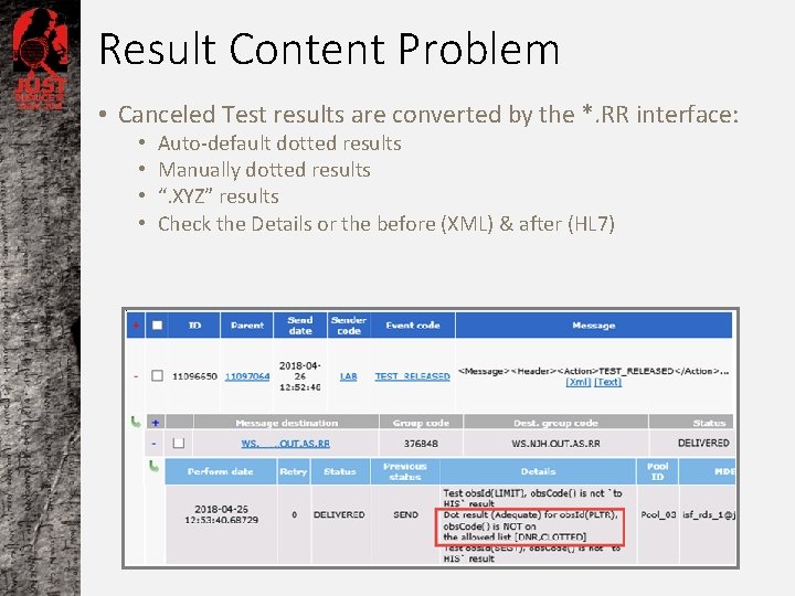 Result Content Problem • Canceled Test results are converted by the *. RR interface: