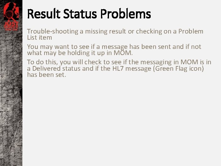 Result Status Problems Trouble-shooting a missing result or checking on a Problem List item