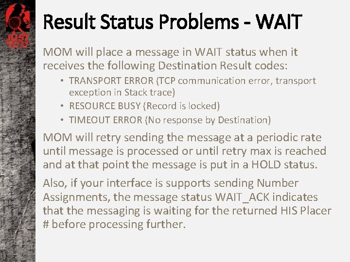 Result Status Problems - WAIT MOM will place a message in WAIT status when
