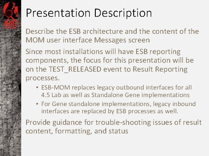 Presentation Description Describe the ESB architecture and the content of the MOM user interface