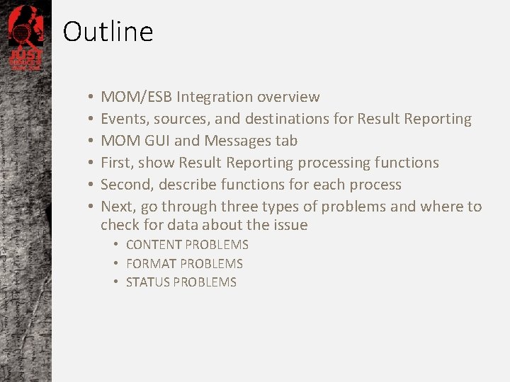 Outline • • • MOM/ESB Integration overview Events, sources, and destinations for Result Reporting