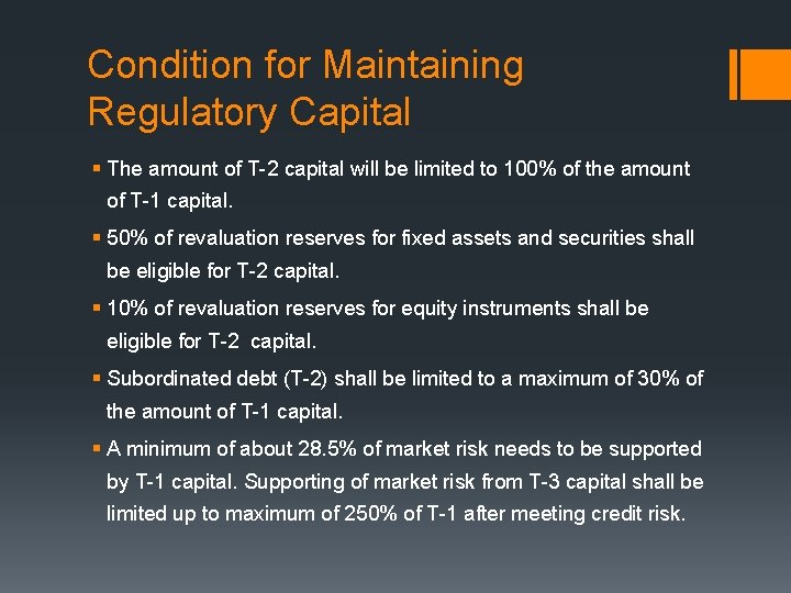 Condition for Maintaining Regulatory Capital § The amount of T-2 capital will be limited