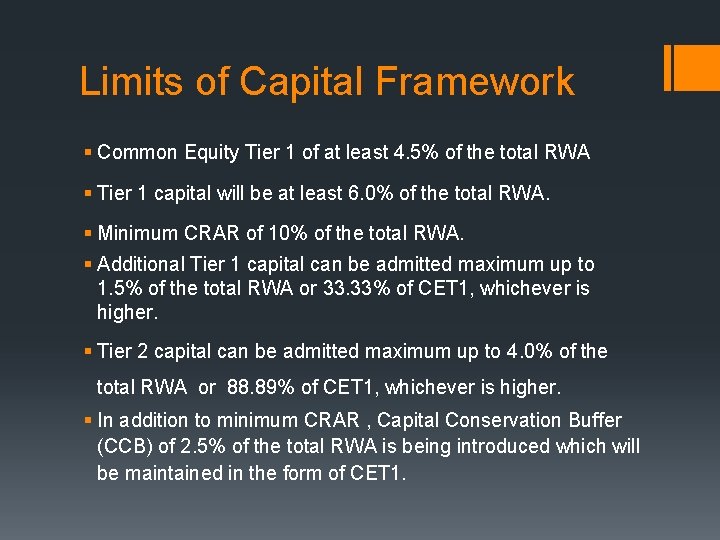 Limits of Capital Framework § Common Equity Tier 1 of at least 4. 5%