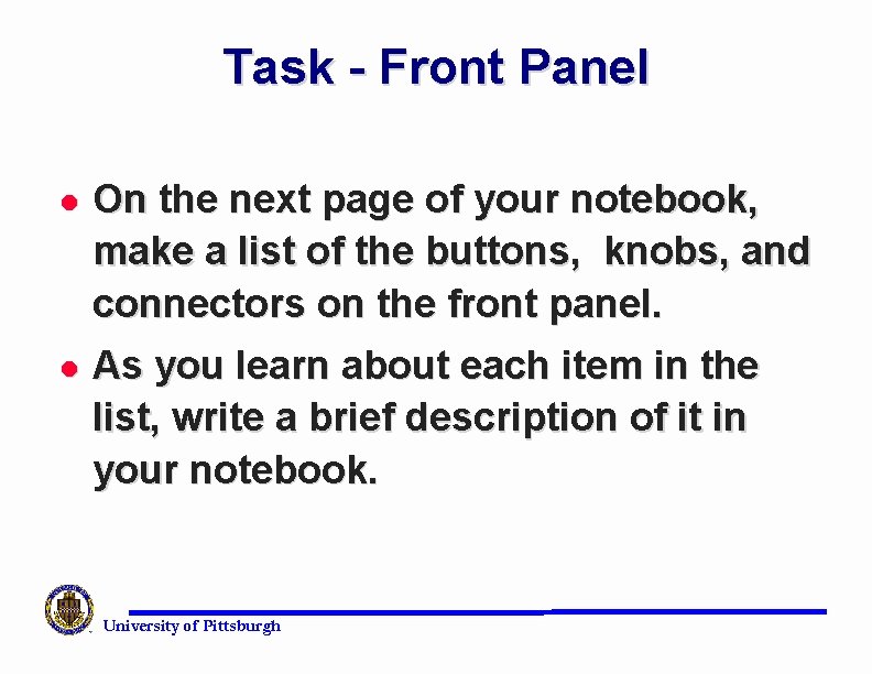 Task - Front Panel l On the next page of your notebook, make a